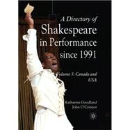 A Directory of Shakespeare in Performance since 1991 Volume 3, USA and Canada