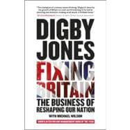 Fixing Britain The Business of Reshaping Our Nation