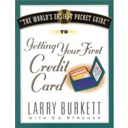 The World's Easiest Pocket Guide to Getting Your First Credit Card