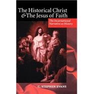 The Historical Christ and the Jesus of Faith The Incarnational Narrative as History