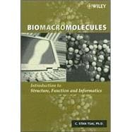 Biomacromolecules Introduction to Structure, Function and Informatics