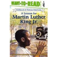 A Lesson for Martin Luther King Jr. Ready-to-Read Level 2