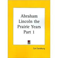 Abraham Lincoln the Prairie Years 1926