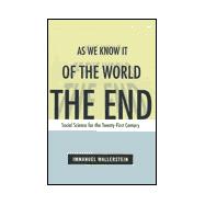The End of the World as We Know It: Social Science for the Twenty-First Century