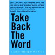 Take Back the Word : A Queer Reading of the Bible