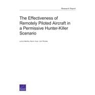 The Effectiveness of Remotely Piloted Aircraft in a Permissive Hunter-killer Scenario