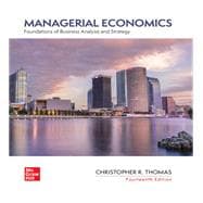 Managerial Economics: Foundations of Business Analysis and Strategy