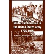 History of Military Mobilization in the United States Army, 1775-1945