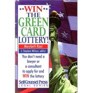Win the Green Card Lottery!: Maximize Your Chances of Being Selected : A Do-It-Yourself Guide to the Diversity Visa Lottery Dv-2003 -- Dv-2004