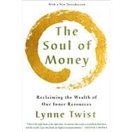 The Soul of Money Transforming Your Relationship with Money and Life