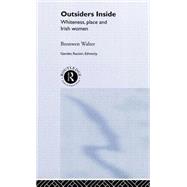 Outsiders Inside: Whiteness, Place and Irish Women