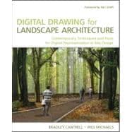 Digital Drawing for Landscape Architecture : Contemporary Techniques and Tools for Digital Representation in Site Design