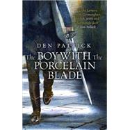 The Boy With the Porcelain Blade