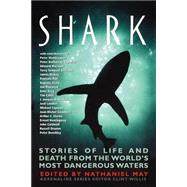 Shark Stories of Life and Death from the World's Most Dangerous Waters
