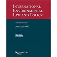 International Environmental Law and Policy Treaty Supplement, 2016(University Casebook Series)