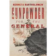 Gunpowder For The General