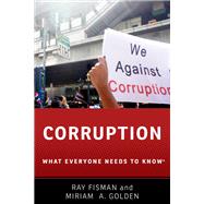 Corruption What Everyone Needs to Know®