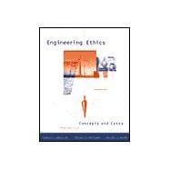 Engineering Ethics Concepts and Cases with CD-ROM