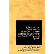 A Key to the Exercises in Ollendorff's New Method of Learning to Read, Write and Speak