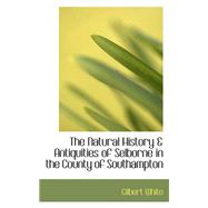 The Natural History a Antiquities of Selborne in the County of Southampton