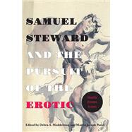 Samuel Steward and the Pursuit of the Erotic Sexuality, Literature, Archives