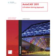 AutoCAD® 2011: A Problem-Solving Approach, 1st Edition
