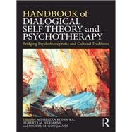 Handbook of Dialogical Self Theory and Psychotherapy: Bridging Psychotherapeutic and Cultural Traditions