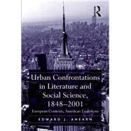 Urban Confrontations in Literature and Social Science, 1848-2001