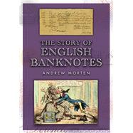 The Story of English Banknotes