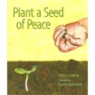 Plant a Seed of Peace