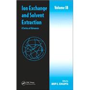 Ion Exchange and Solvent Extraction: A Series of Advances, Volume 18