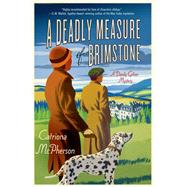 A Deadly Measure of Brimstone A Dandy Gilver Mystery