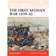 The First Afghan War 1839–42 Invasion, catastrophe and retreat