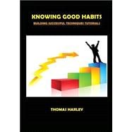 Knowing Good Habits