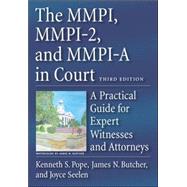 The MMPI, MMPI-2, And MMPI-A in Court
