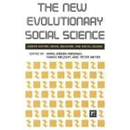 New Evolutionary Social Science: Human Nature, Social Behavior, and Social Change