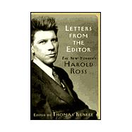 Letters from the Editor : The New Yorker's Harold Ross