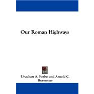 Our Roman Highways