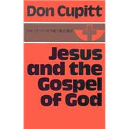 Jesus and the Gospel of God