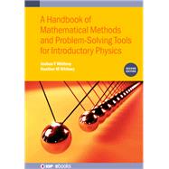 A Handbook of Mathematical Methods and Problem-Solving Tools for Introductory Physics (Second Edition)