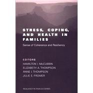 Stress, Coping, and Health in Families Sense of Coherence and Resiliency