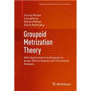 Groupoid Metrization Theory