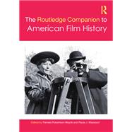 The Routledge Companion to American Film History