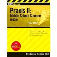 CliffsNotes Praxis II : Middle School Science (0439)