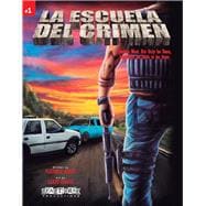 The School of Crime La Escuela Del Crimen.