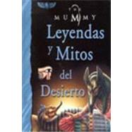 Leyendas y mitos del desierto / Legends and Myths of the Desert