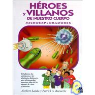 Heroes y Villanos de Nuestro Cuerpo