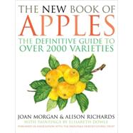 The New Book of Apples The Definitive Guide to Over 2,000 Varieties