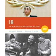 IR: The New World of International Relations, Eighth Edition