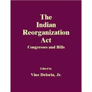 The Indian Reorganization Act